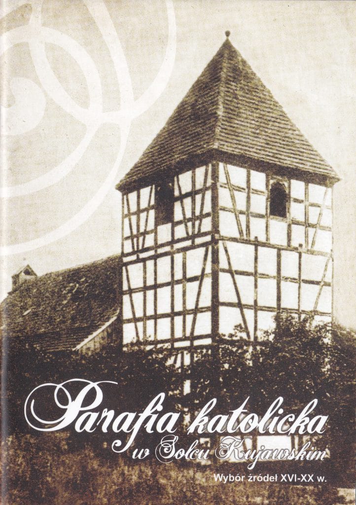 Okładka wydawnictwa, Marcin Hlebionek, „Parafia katolicka w Solcu Kujawskim. Wybór źródeł XVI-XX w.”